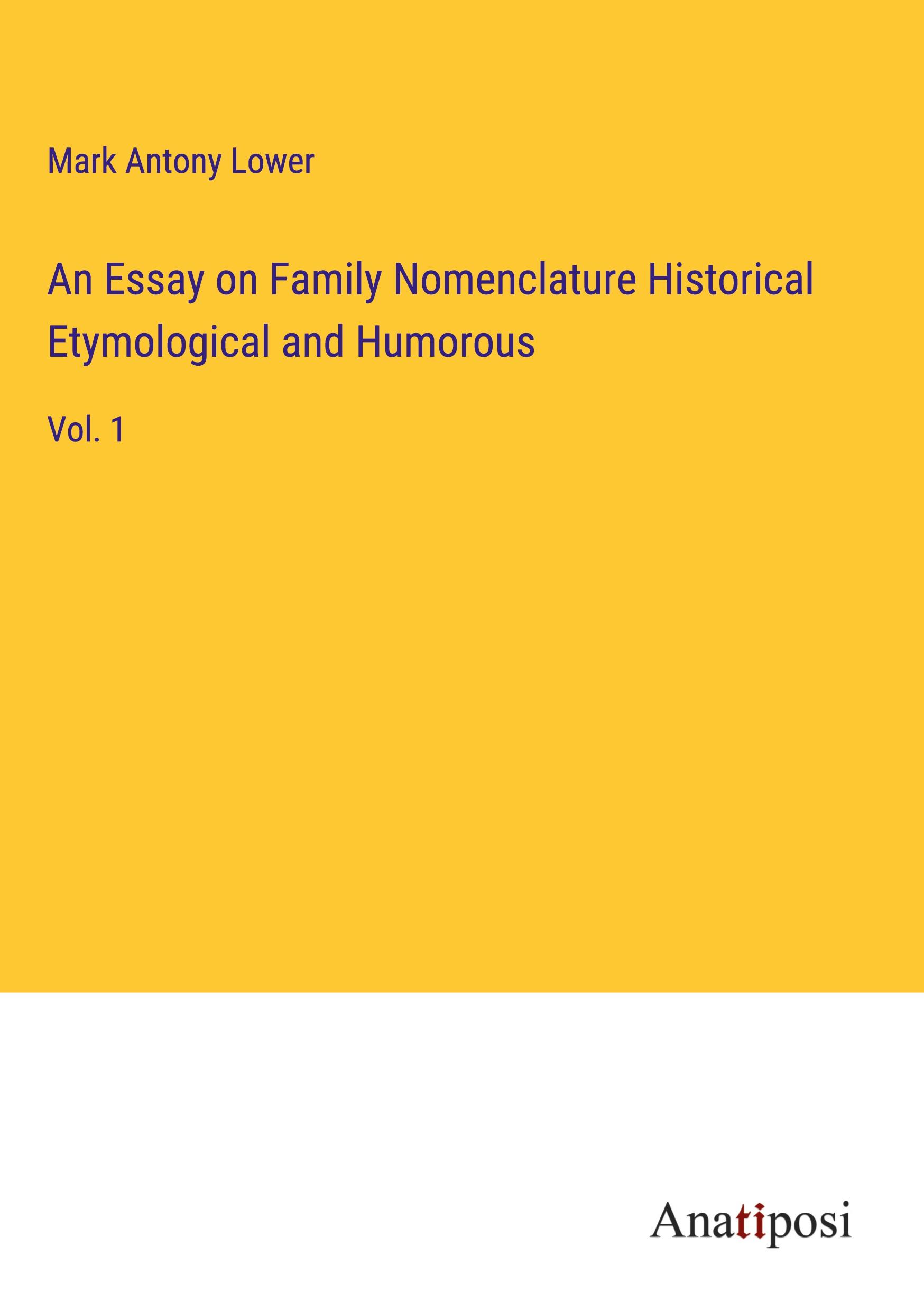 An Essay on Family Nomenclature Historical Etymological and Humorous