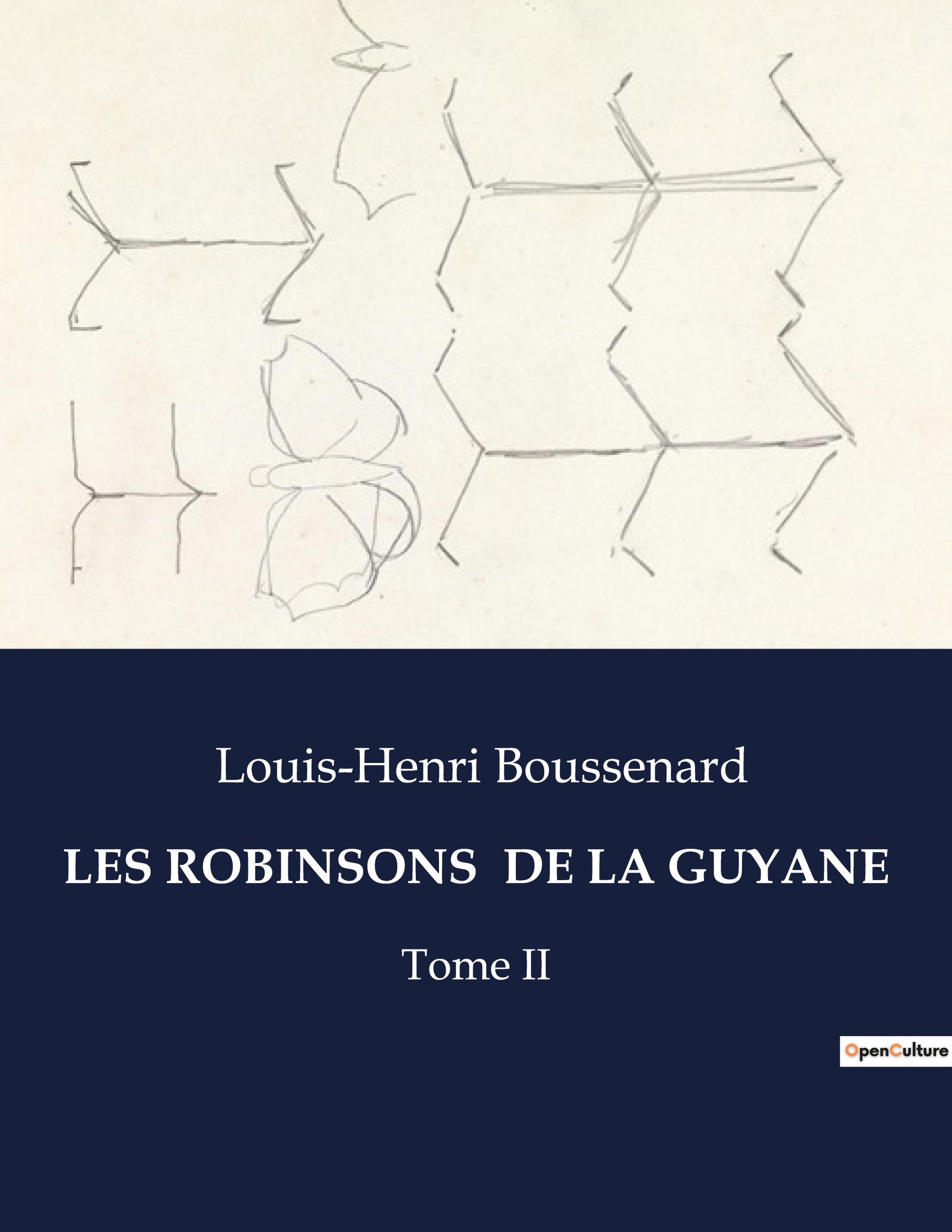 LES ROBINSONS  DE LA GUYANE