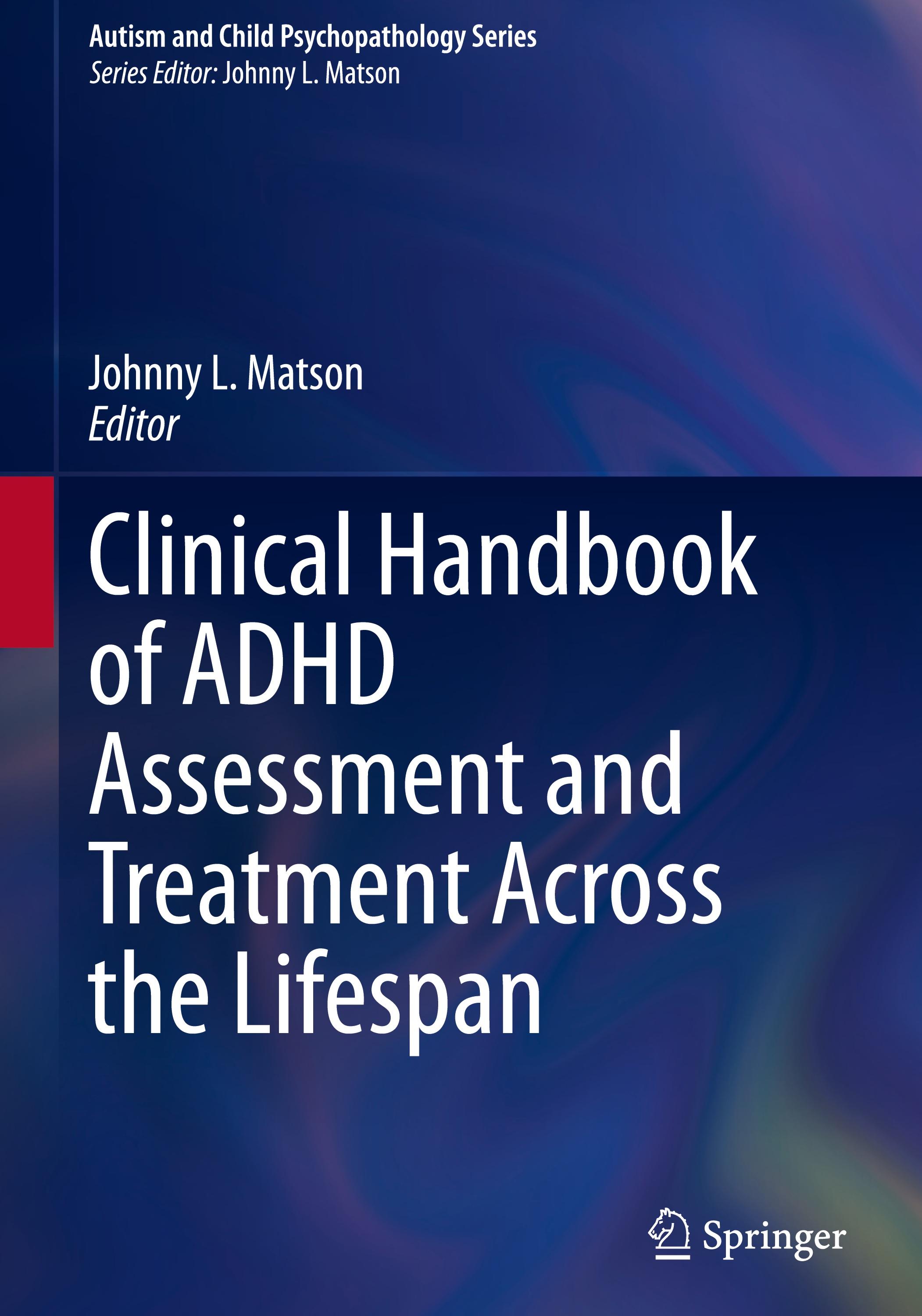 Clinical Handbook of ADHD Assessment and Treatment Across the Lifespan