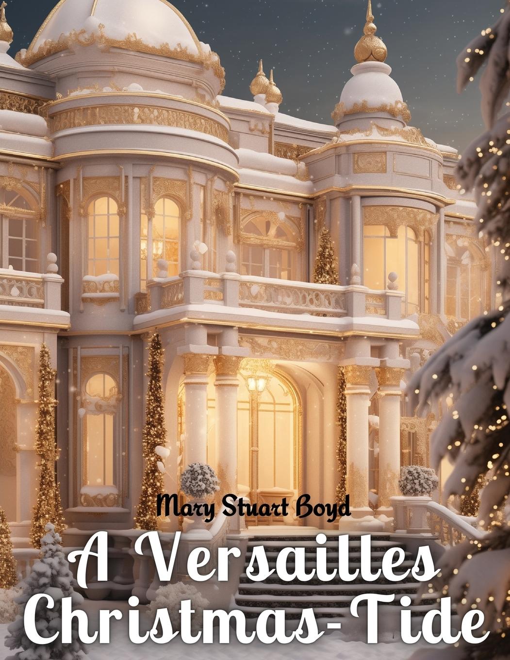 A Versailles Christmas-Tide