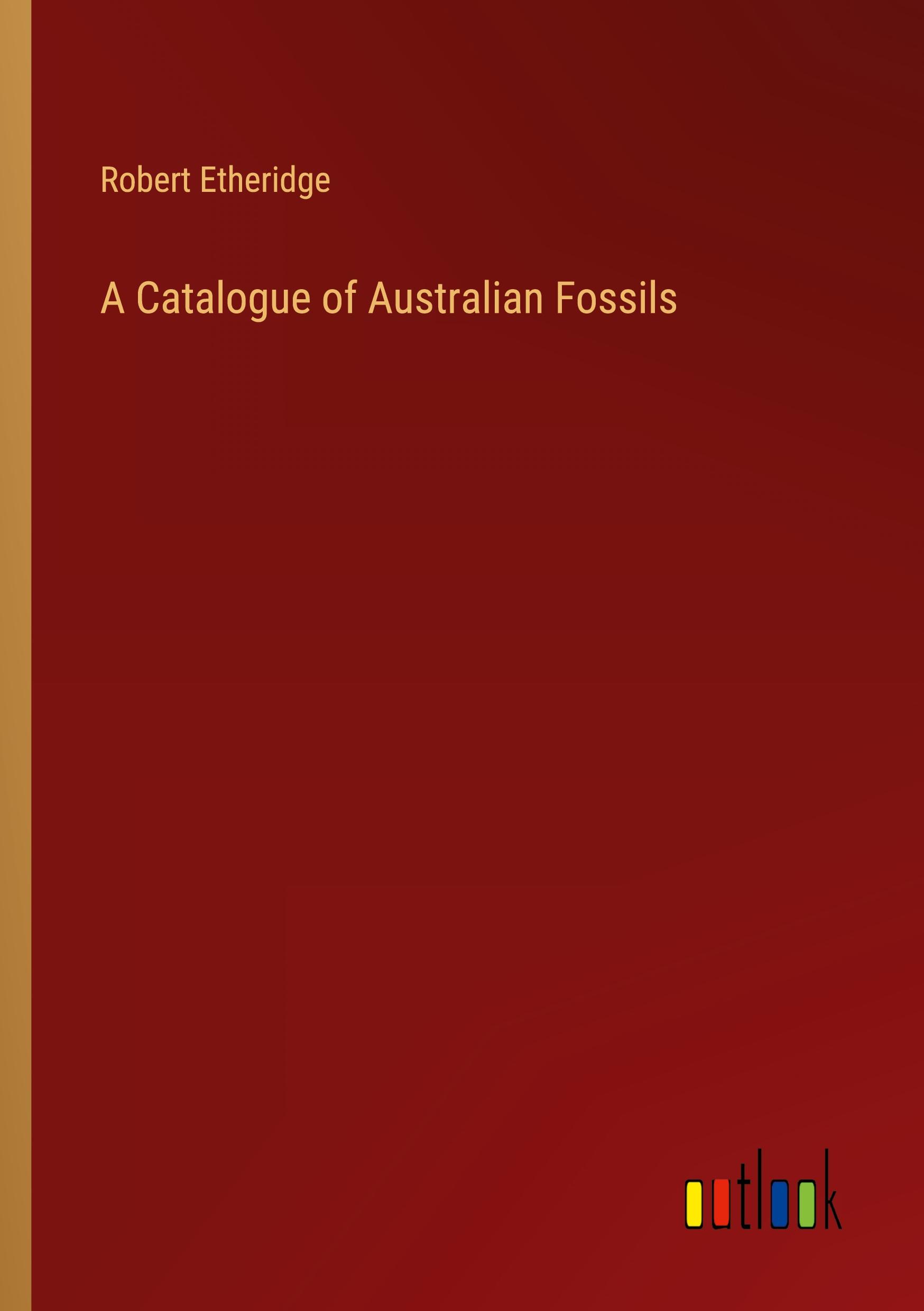 A Catalogue of Australian Fossils