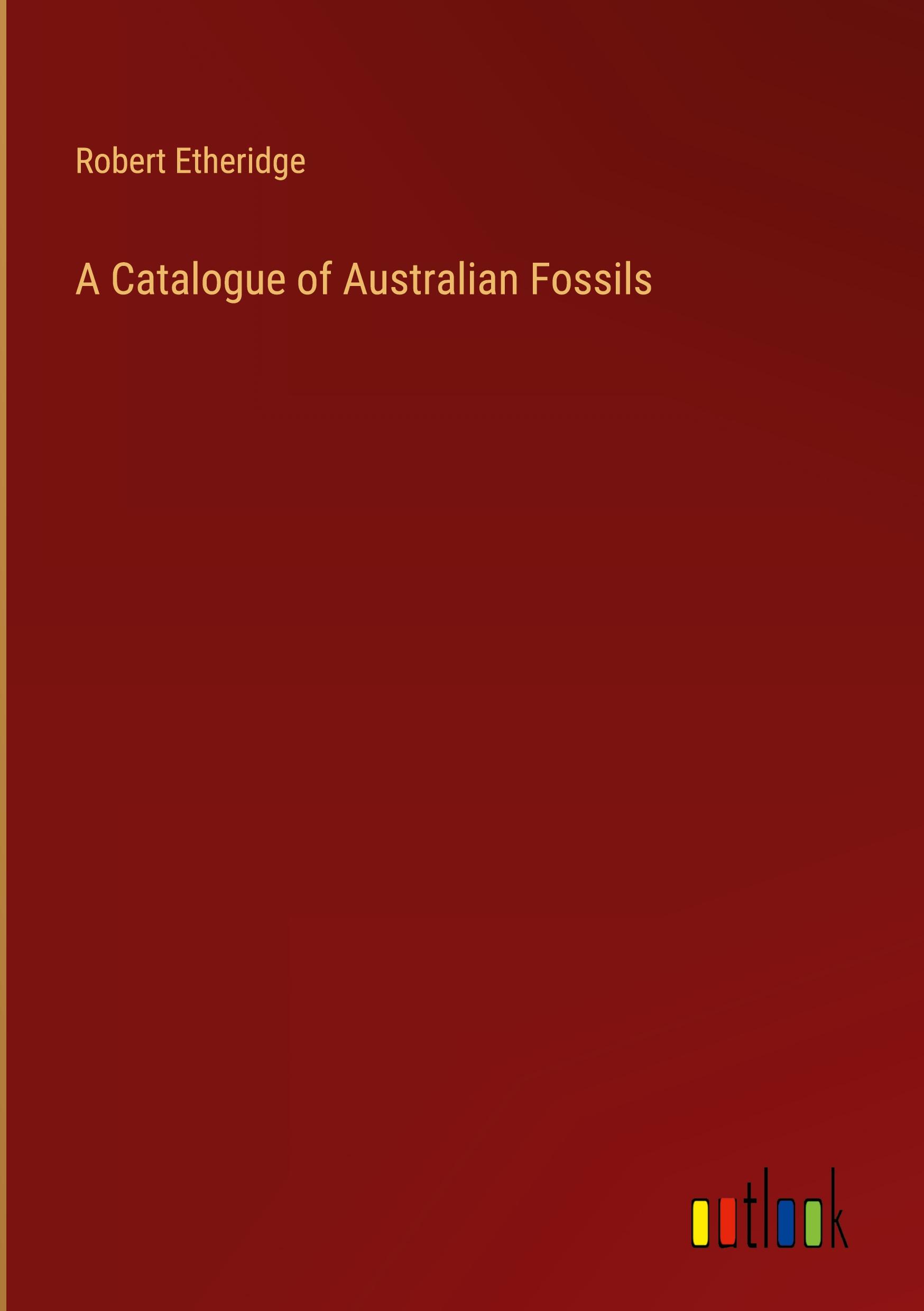 A Catalogue of Australian Fossils