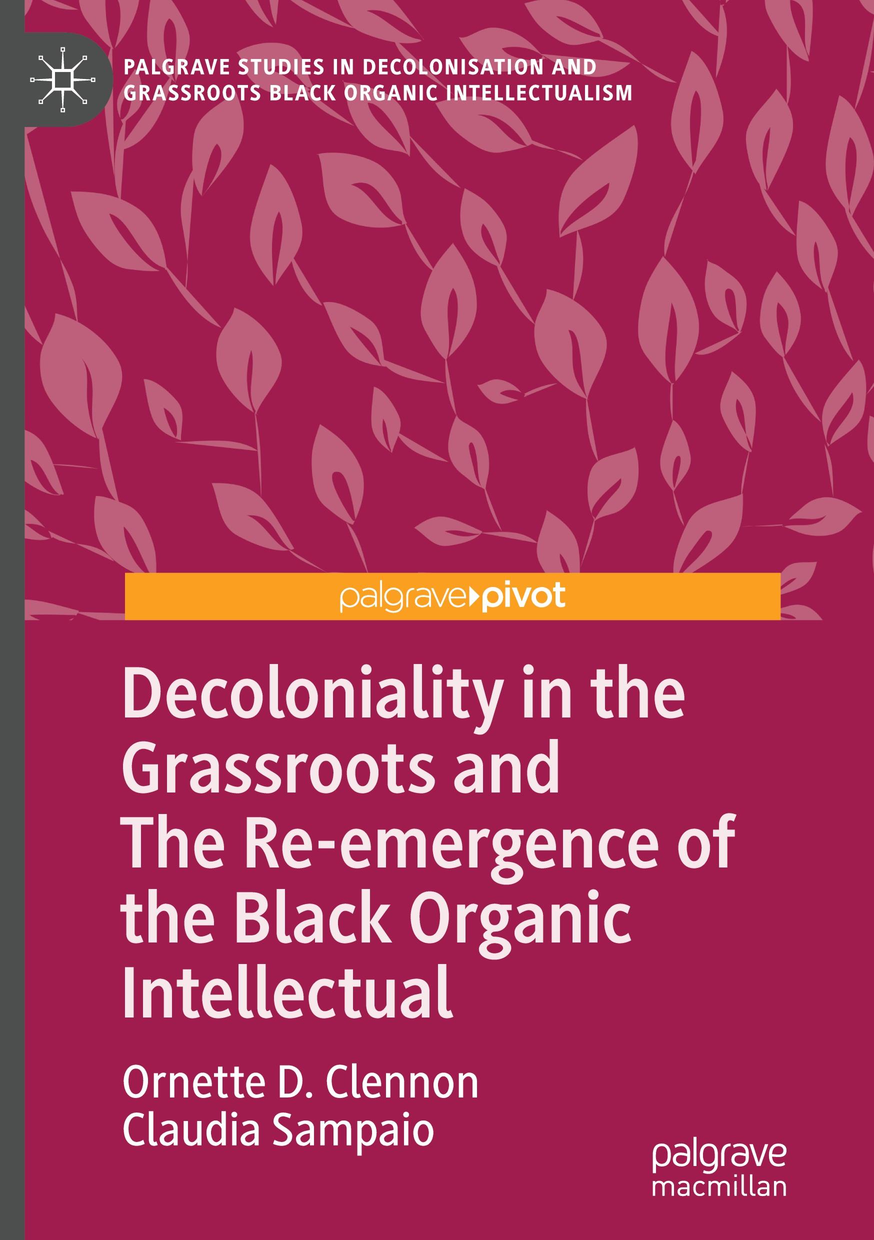 Decoloniality in the Grassroots and The Re-emergence of the Black Organic Intellectual