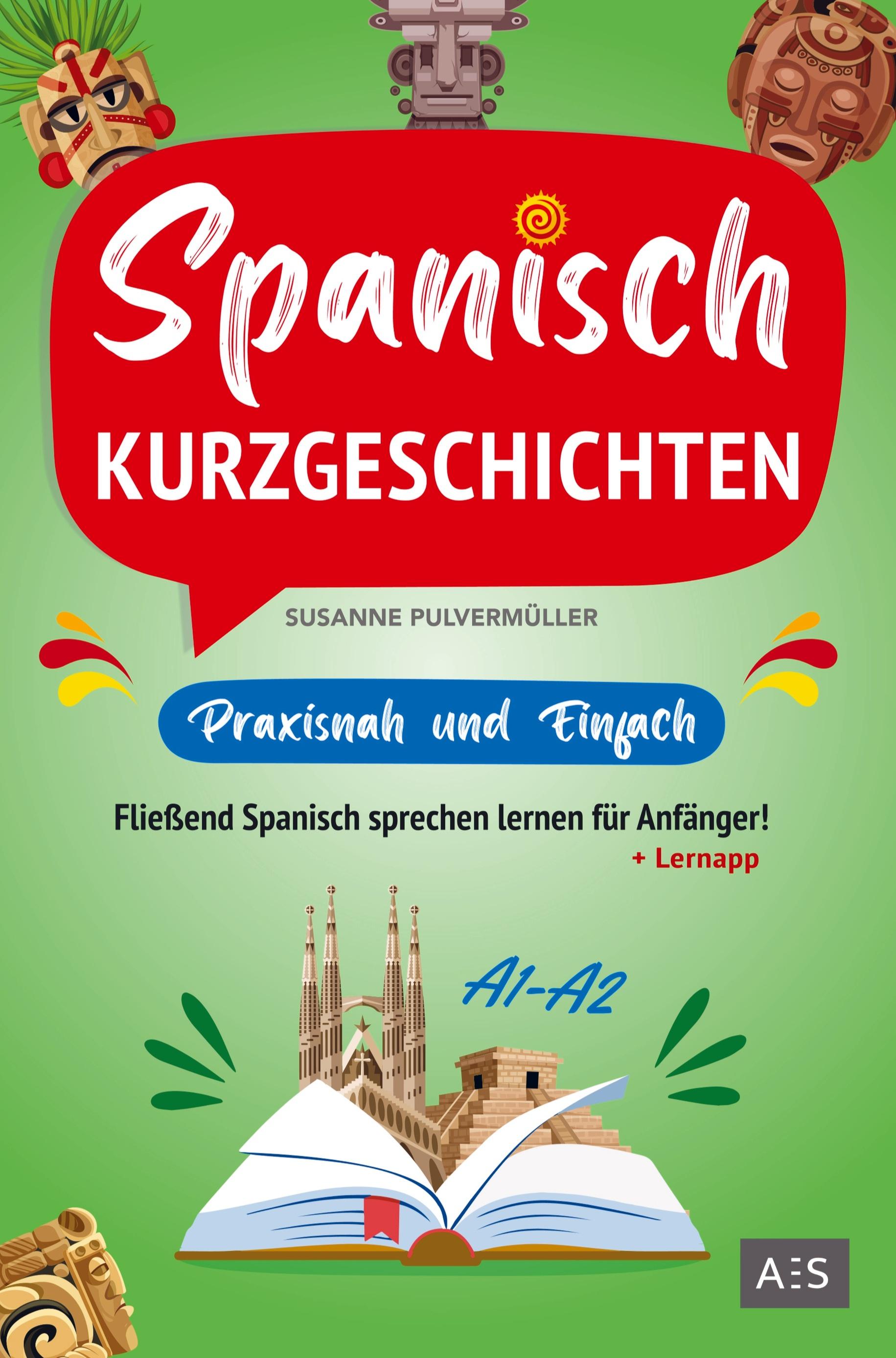 Spanisch Kurzgeschichten ¿ praxisnah & einfach