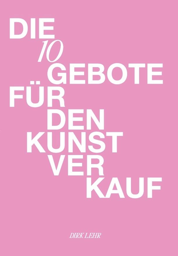 Die 10 Gebote für den Kunstverkauf