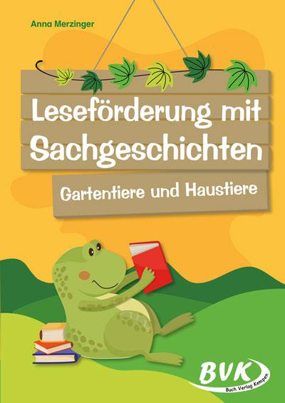 Leseförderung mit Sachgeschichten - Gartentiere und Haustiere