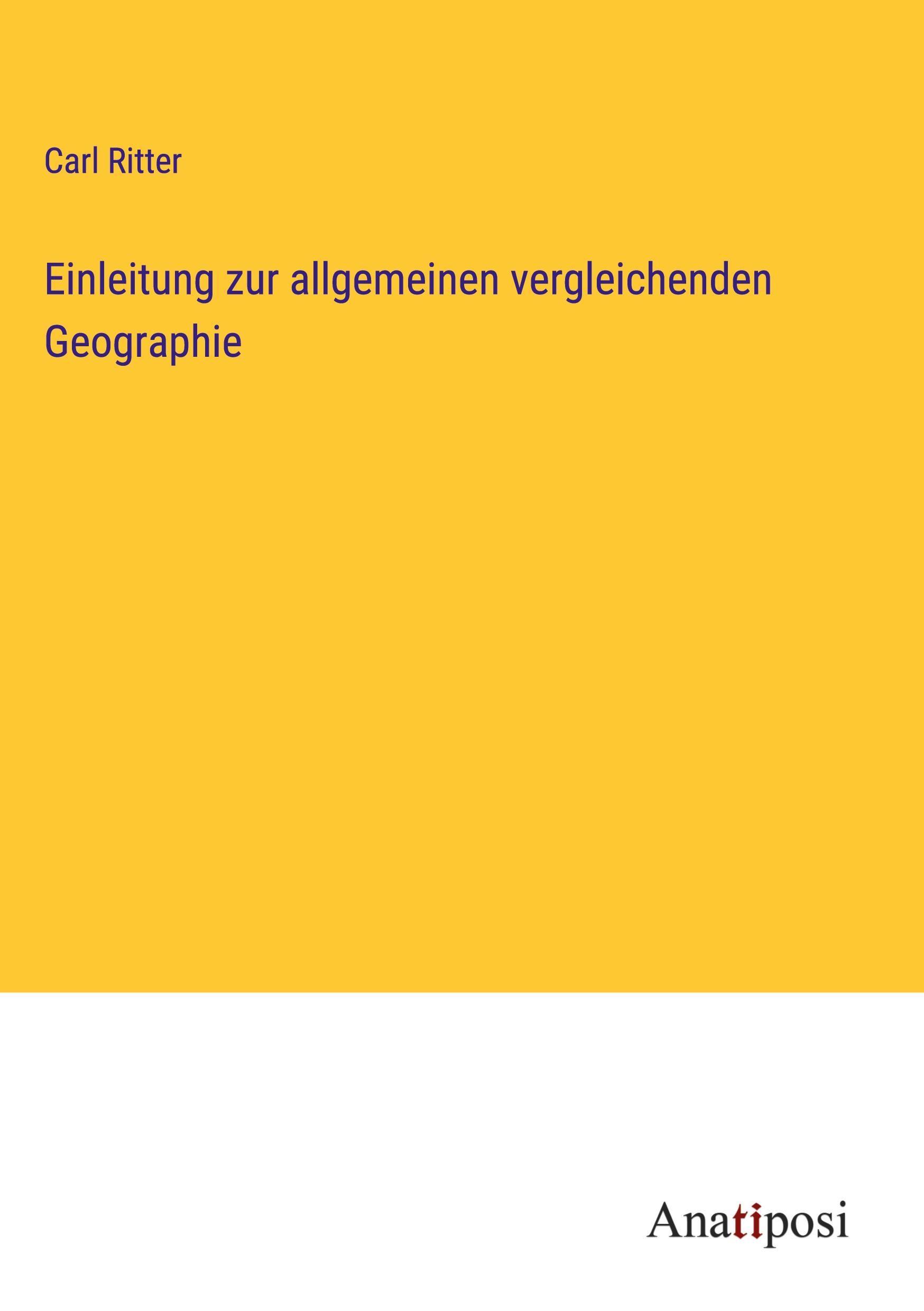 Einleitung zur allgemeinen vergleichenden Geographie