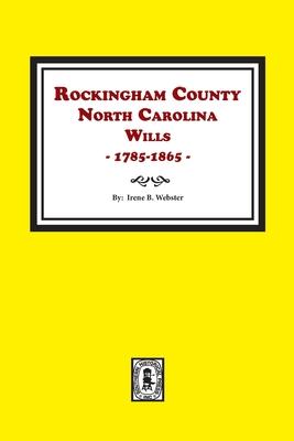 Rockingham County, North Carolina Wills, 1785-1865