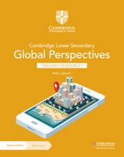 Cambridge Lower Secondary Global Perspectives Teacher's Resource 7 with Digital Access