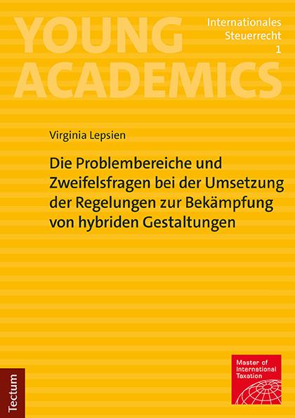 Die Problembereiche und Zweifelsfragen bei der Umsetzung der Regelungen zur Bekämpfung von hybriden Gestaltungen