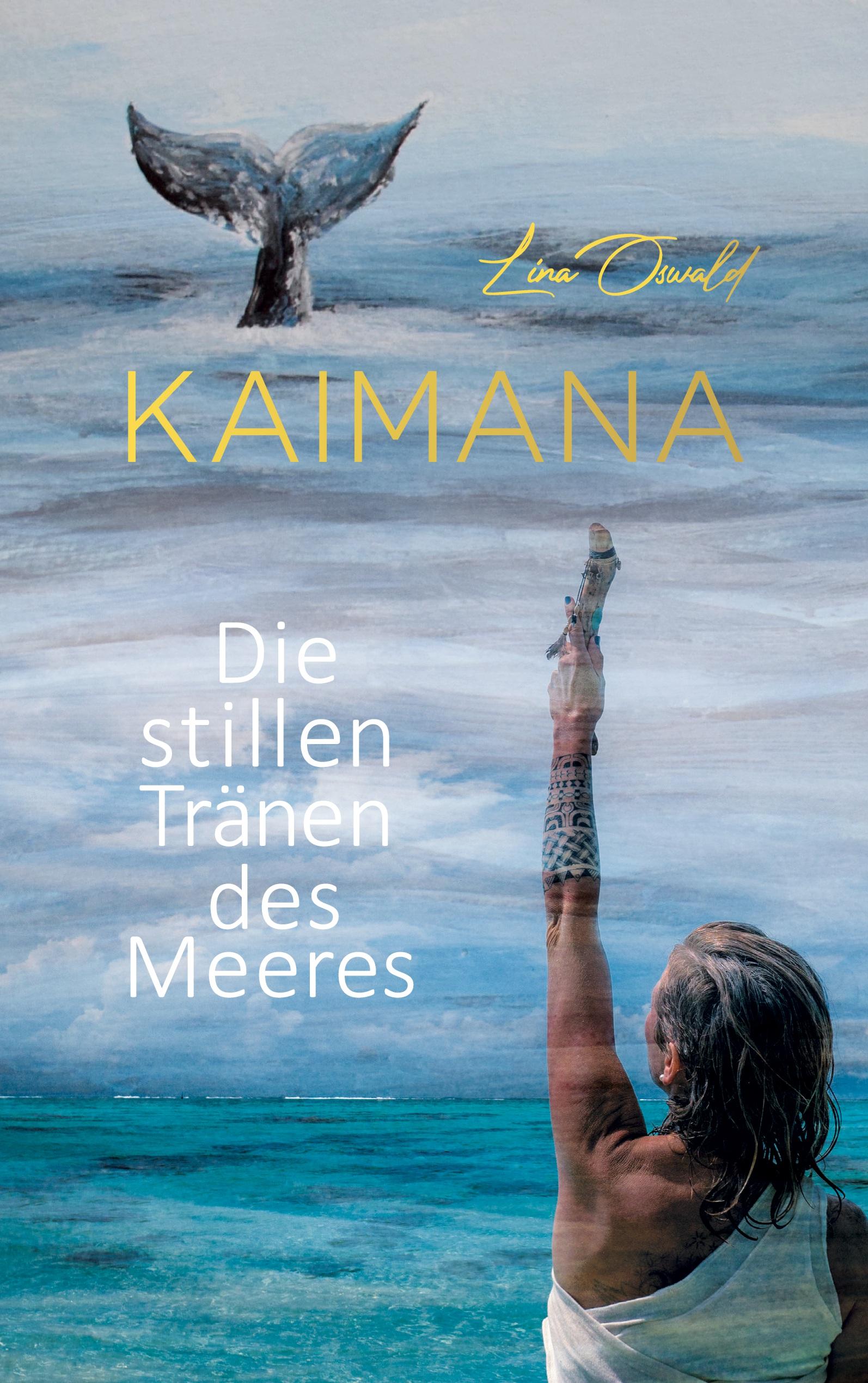 KAIMANA! Die stillen Tränen des Meeres