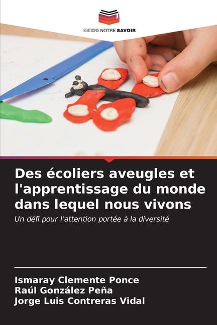 Des écoliers aveugles et l'apprentissage du monde dans lequel nous vivons