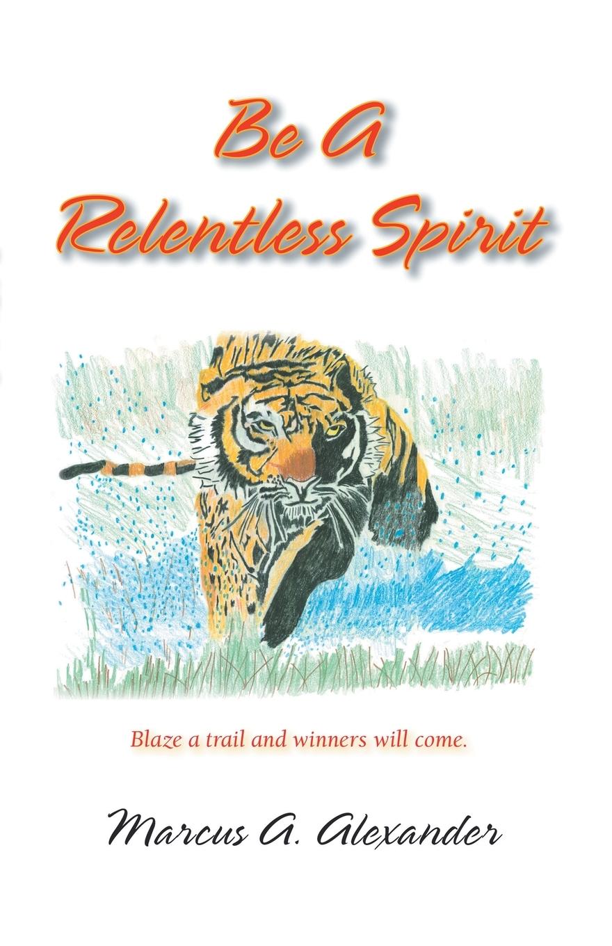 Be a Relentless Spirit