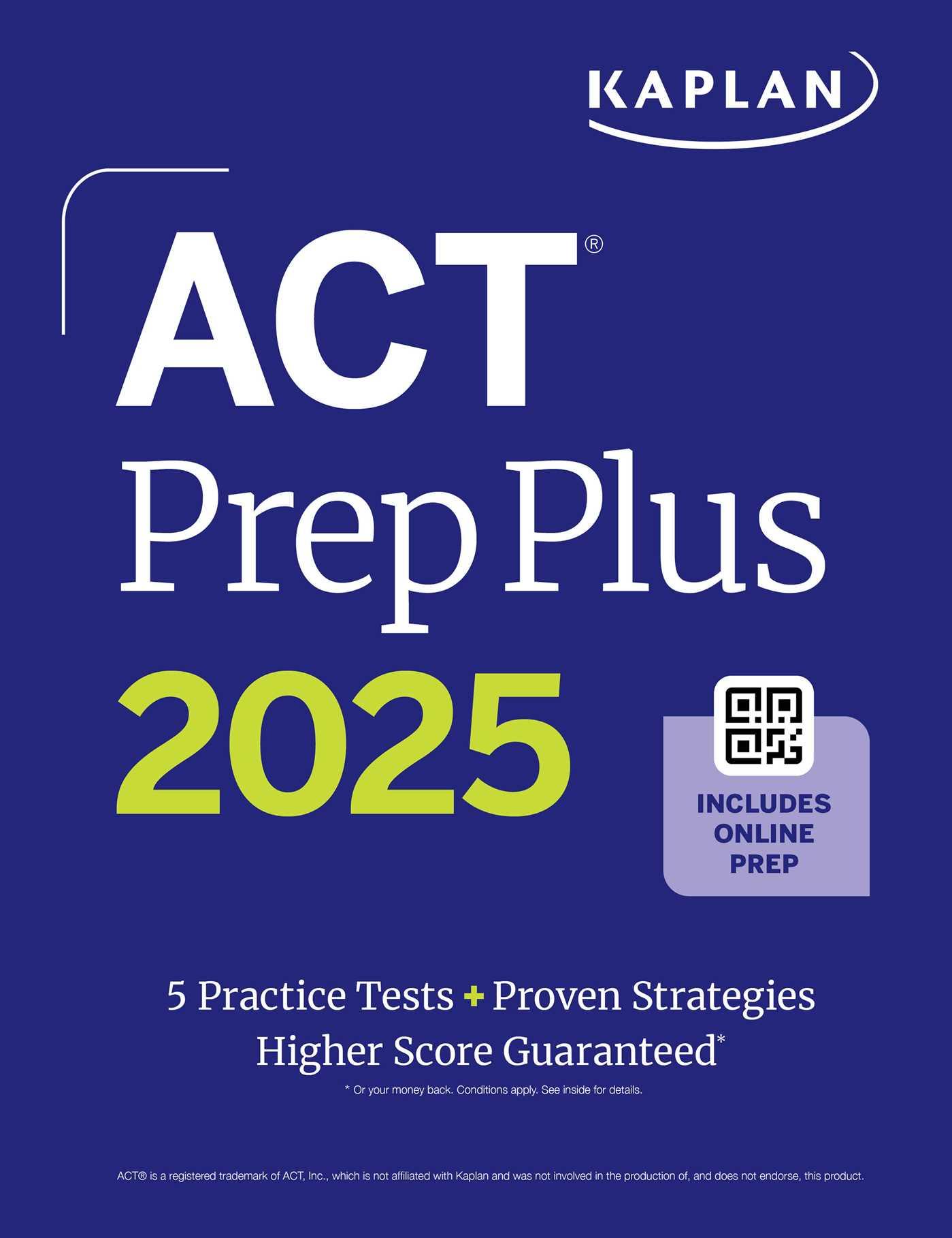 ACT Prep Plus 2025: Study Guide includes 5 Full Length Practice Tests, 100s of Practice Questions, and 1 Year Access to Online Quizzes and Video Instruction