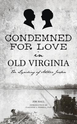 Condemned for Love in Old Virginia