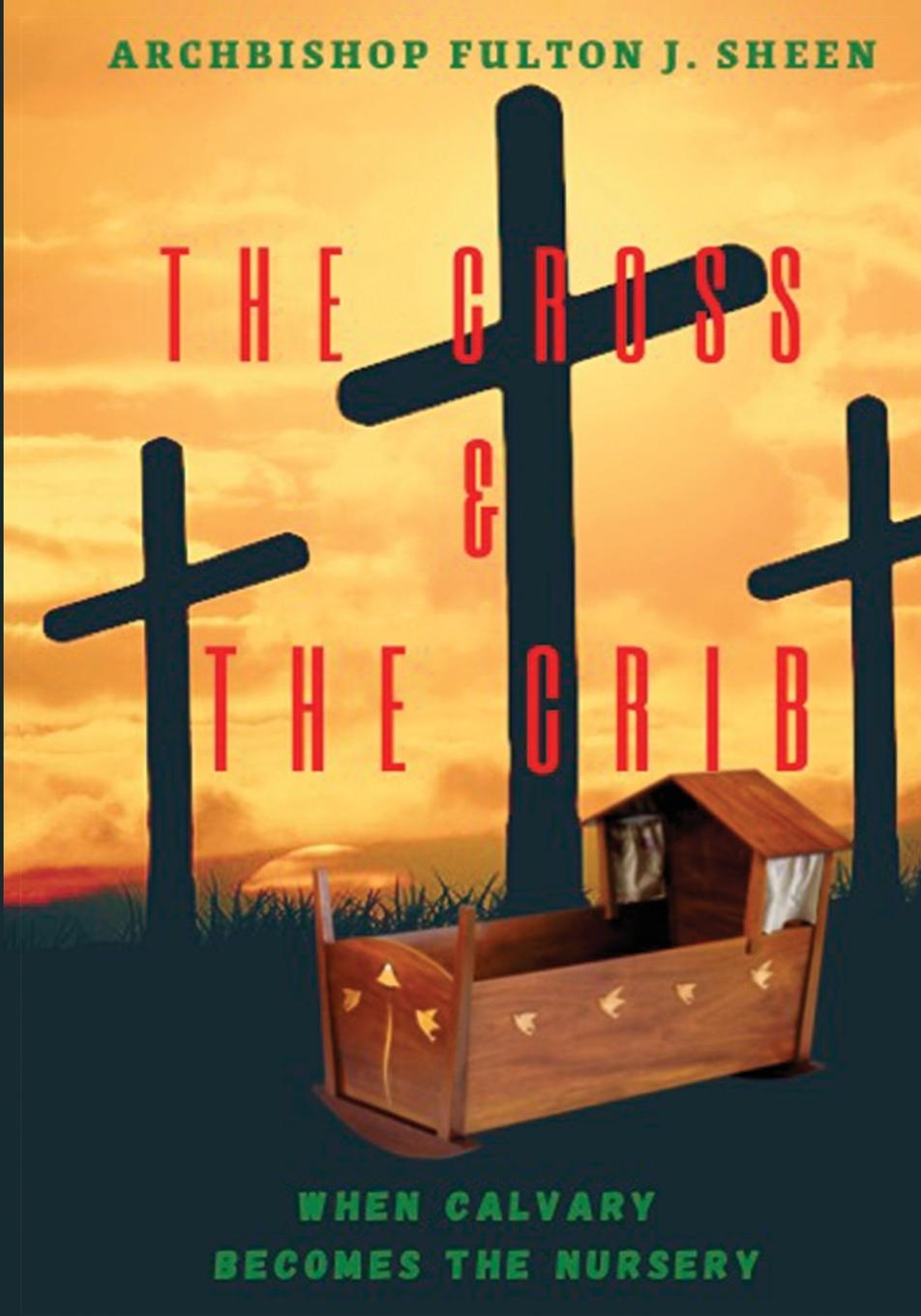 The Cross and the Crib. When Calvary Becomes the Nursery.