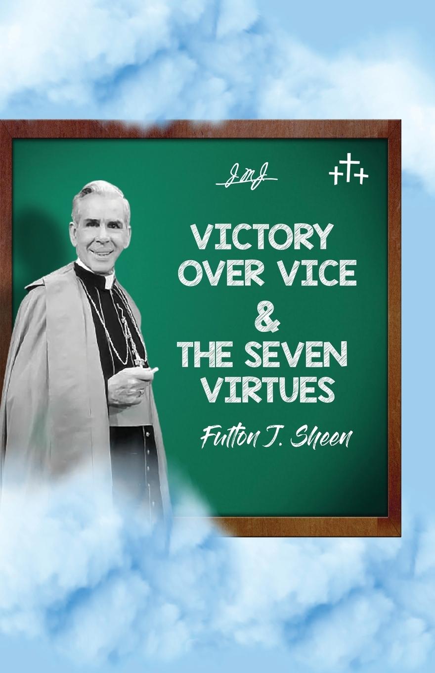 Victory Over Vice & The Seven Virtues