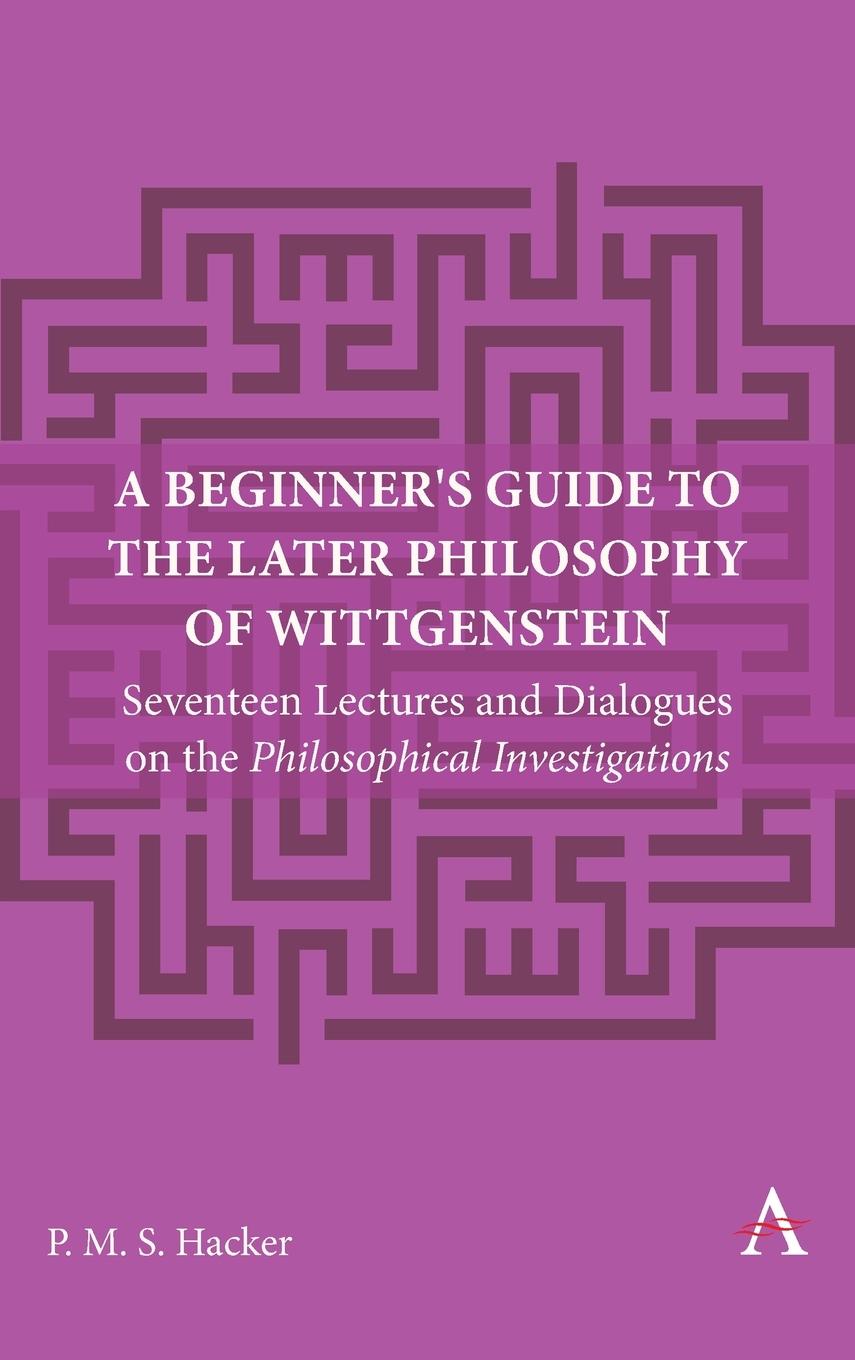 A Beginner's Guide to the Later Philosophy of Wittgenstein