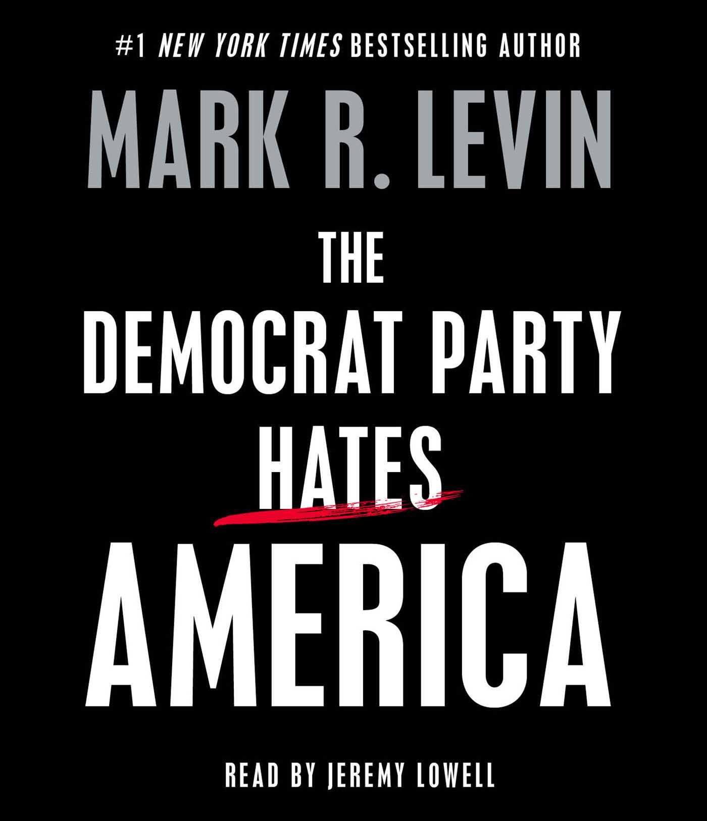 The Democrat Party Hates America