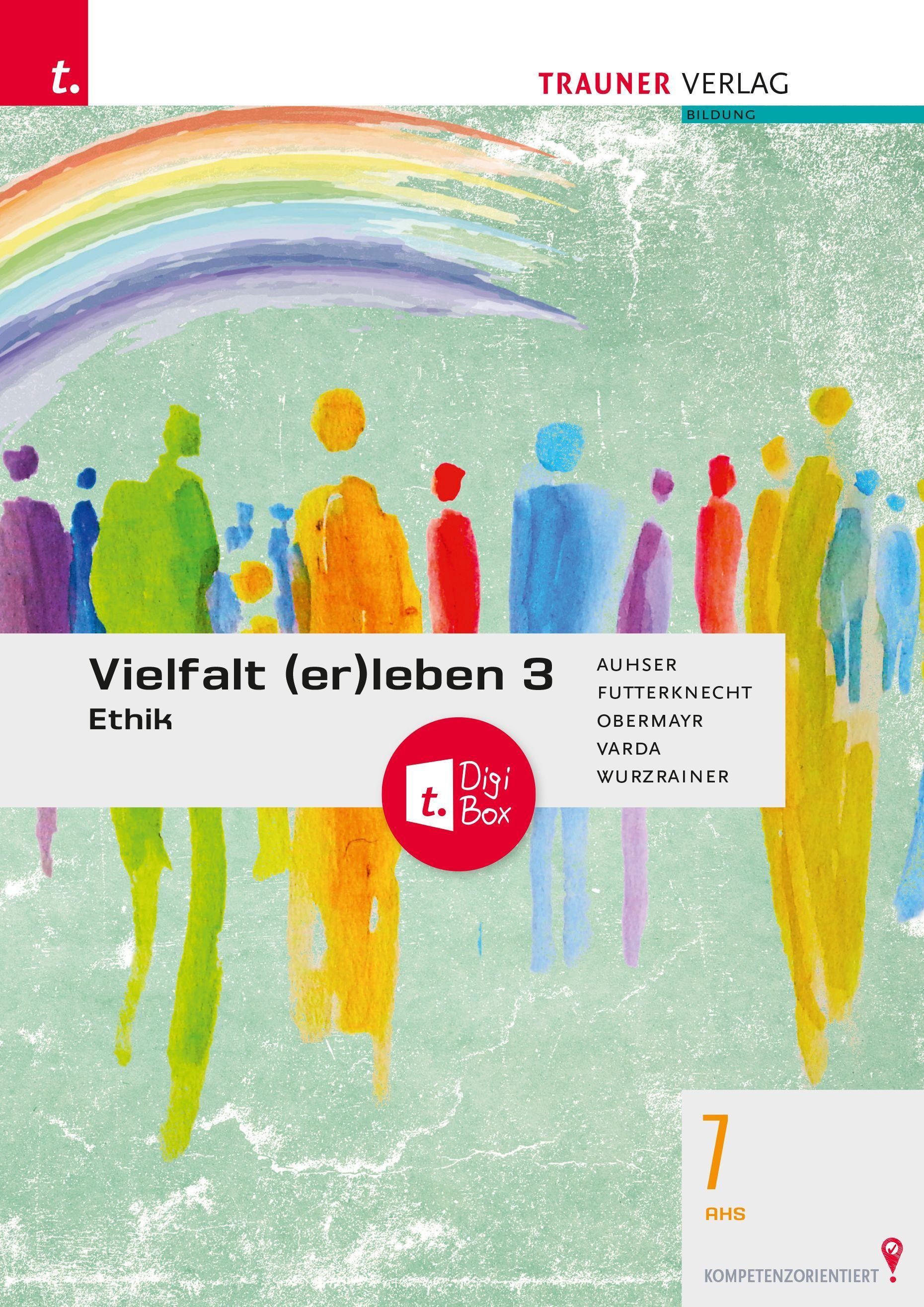 Vielfalt (er)leben 3 - Ethik 7 AHS + TRAUNER-DigiBox