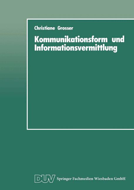 Kommunikationsform und Informationsvermittlung