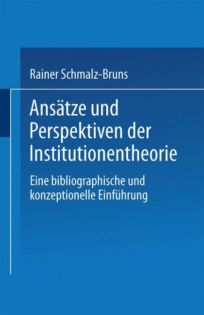 Ansätze und Perspektiven der Institutionentheorie