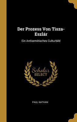 Der Prozess Von Tisza-Eszlár