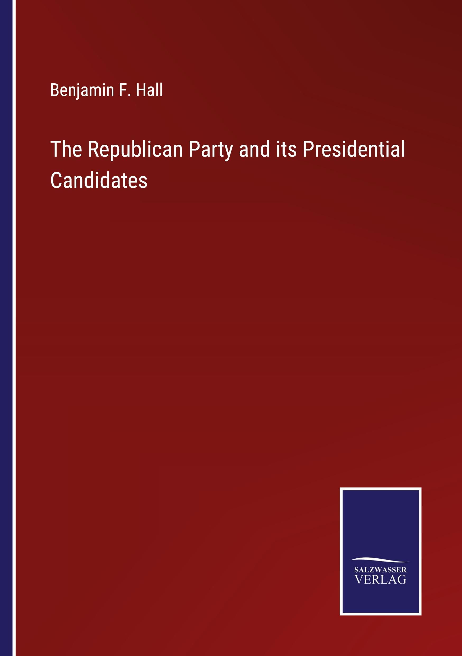 The Republican Party and its Presidential Candidates