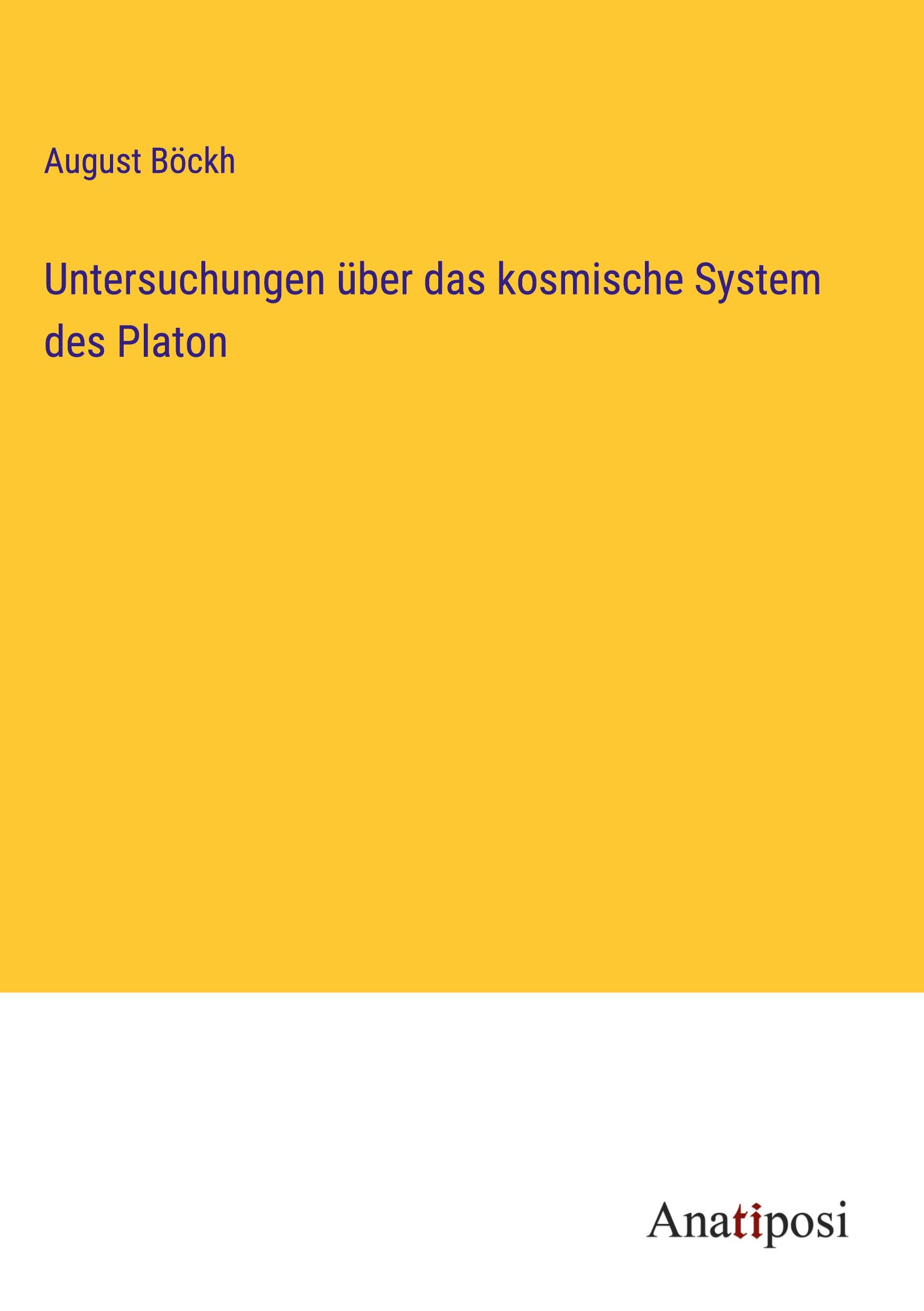 Untersuchungen über das kosmische System des Platon