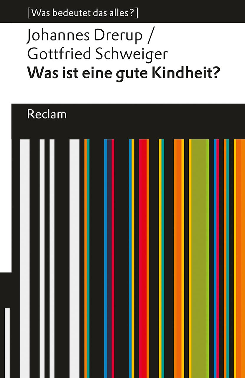 Was ist eine gute Kindheit?. [Was bedeutet das alles?]