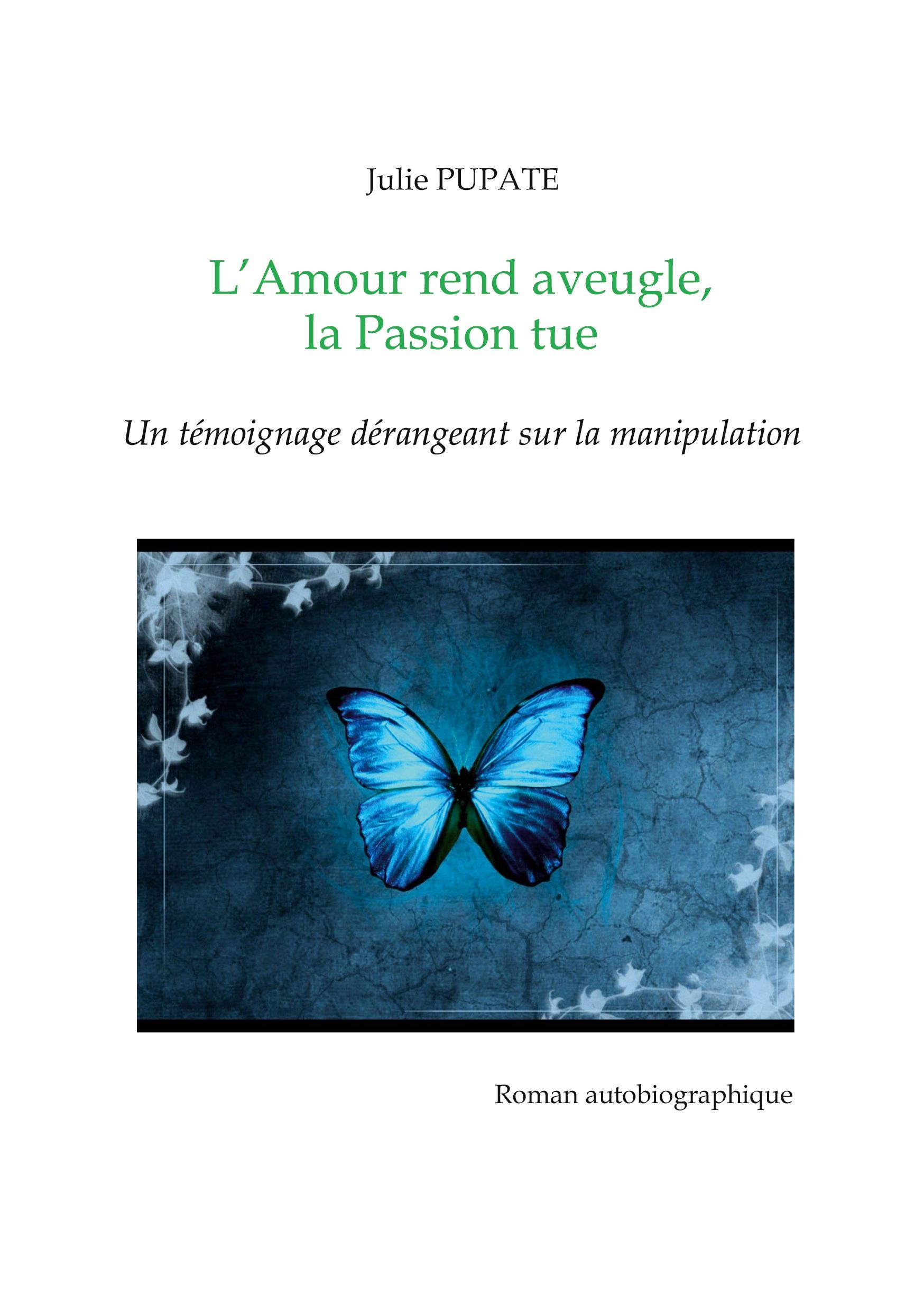 L'Amour rend aveugle, la Passion tue