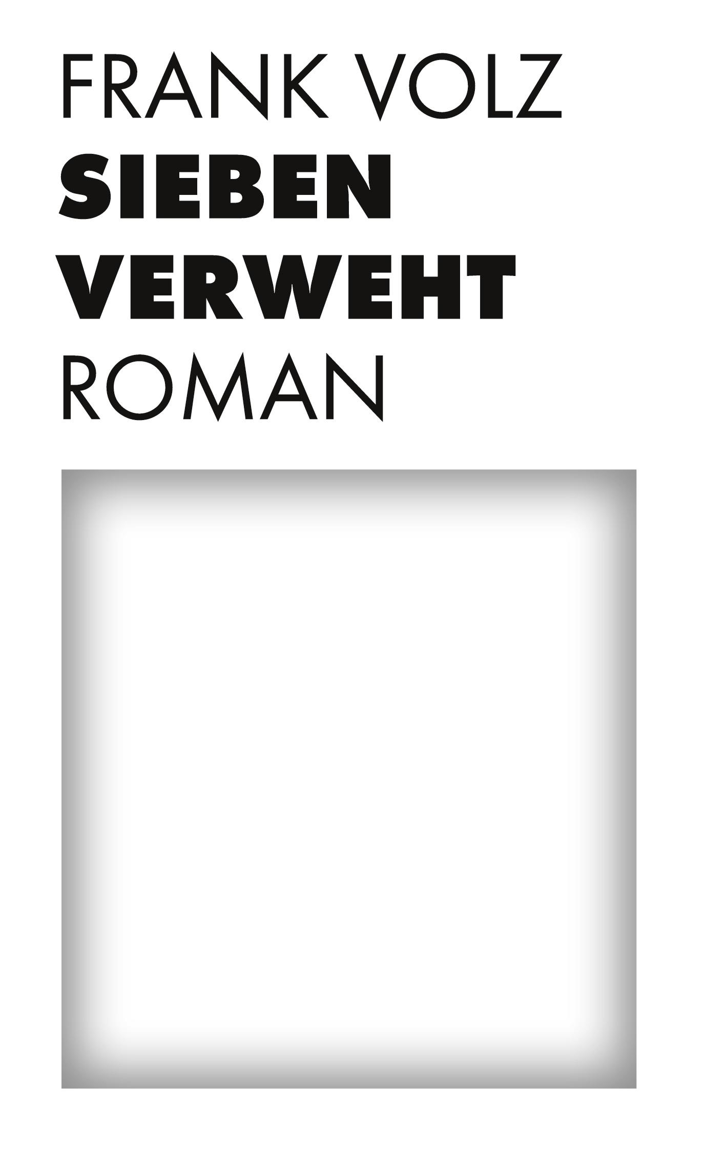 Sieben verweht