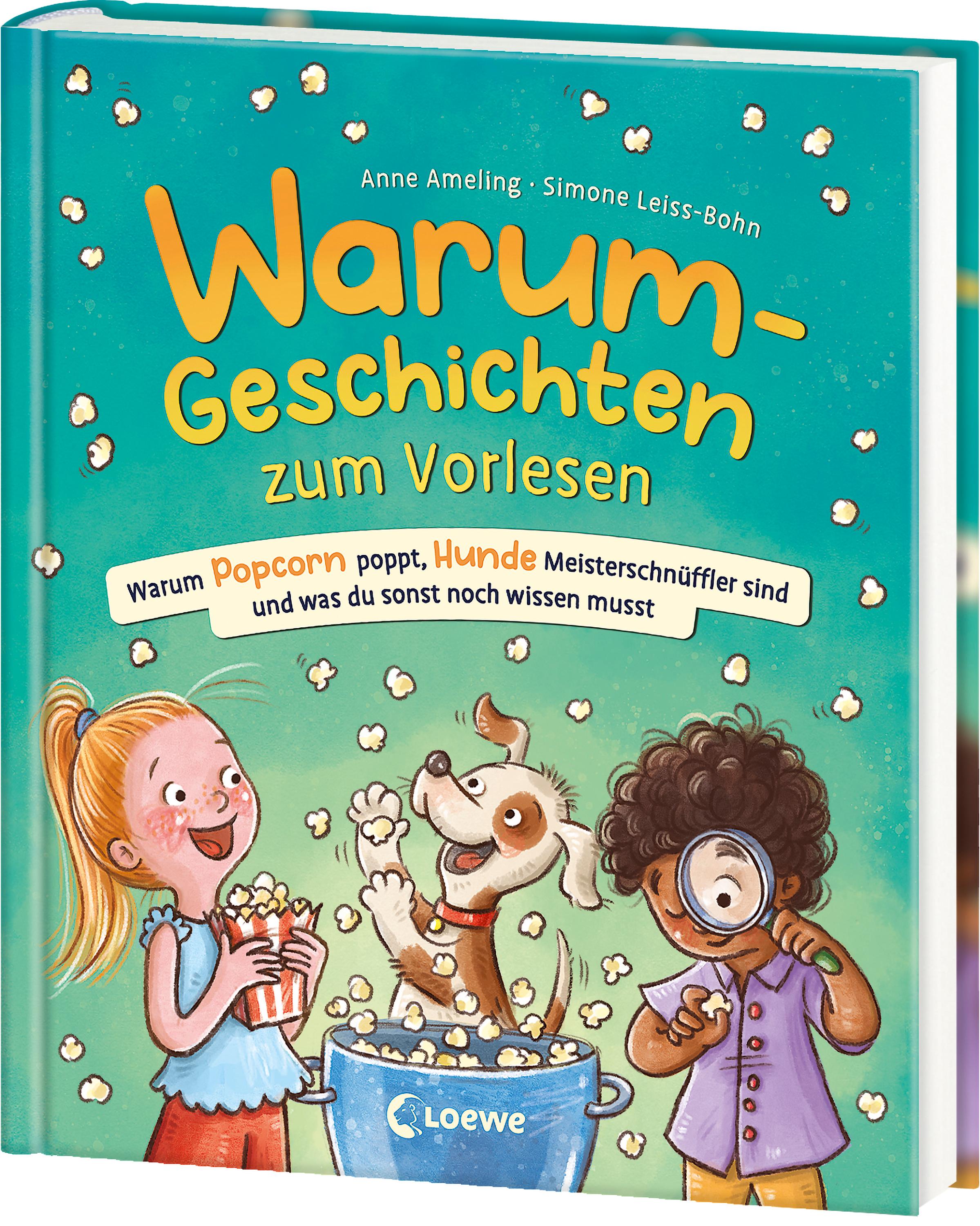 Warum-Geschichten zum Vorlesen - Warum Popcorn poppt, Hunde Meisterschnüffler sind und was du sonst noch wissen musst