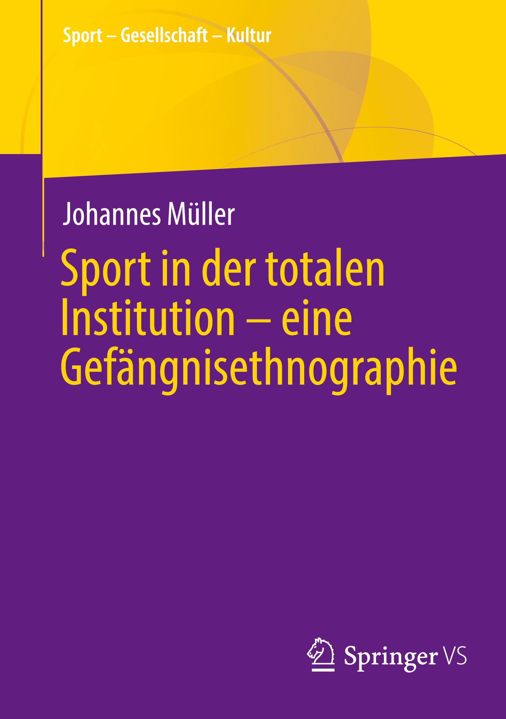 Sport in der totalen Institution ¿ eine Gefängnisethnographie