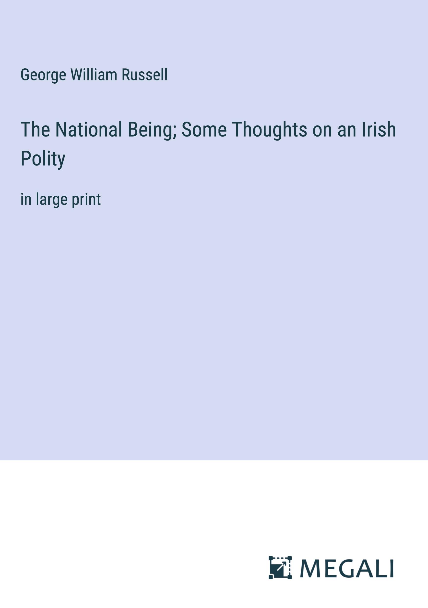 The National Being; Some Thoughts on an Irish Polity