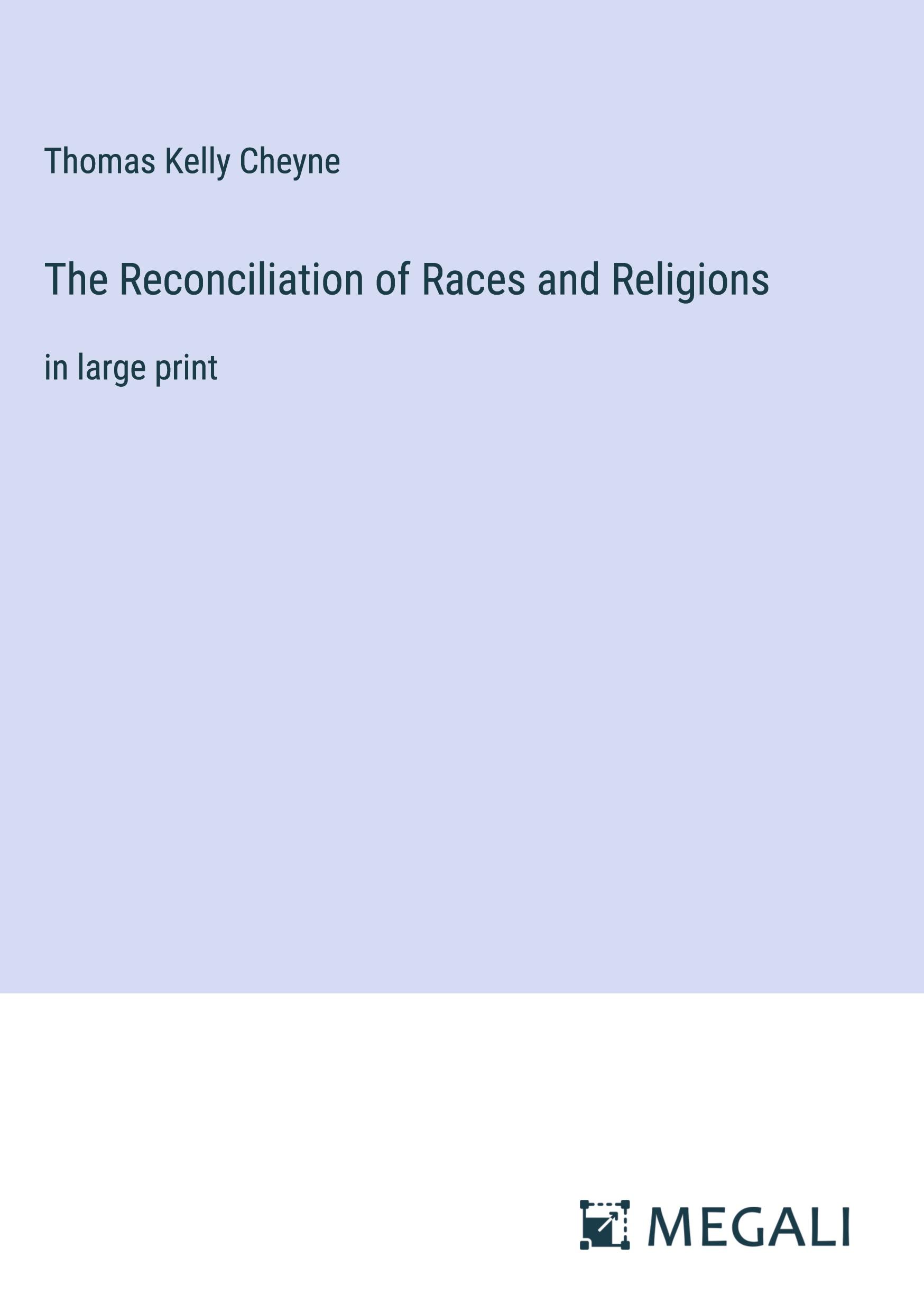 The Reconciliation of Races and Religions