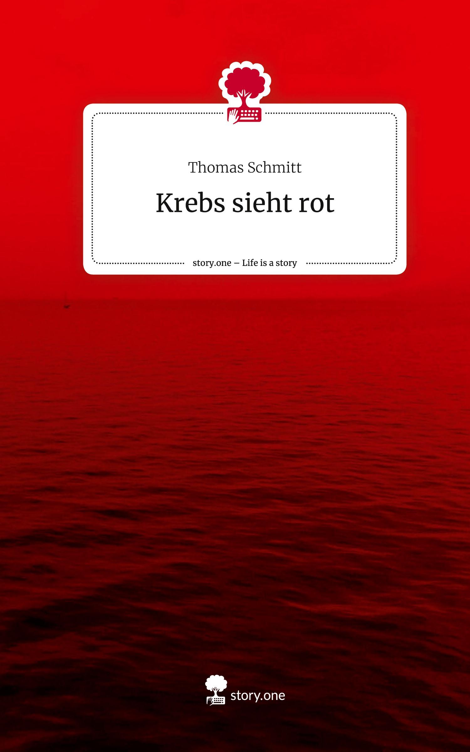 Krebs sieht rot. Life is a Story - story.one