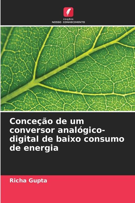 Conceção de um conversor analógico-digital de baixo consumo de energia