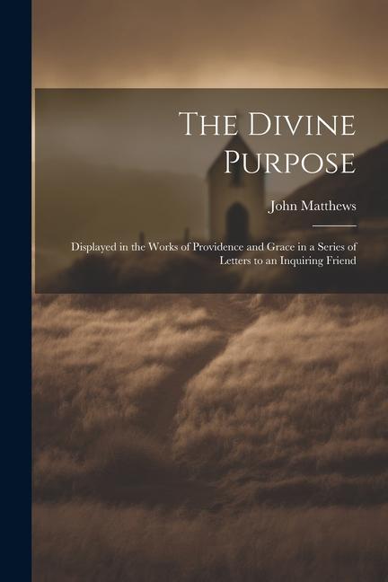 The Divine Purpose