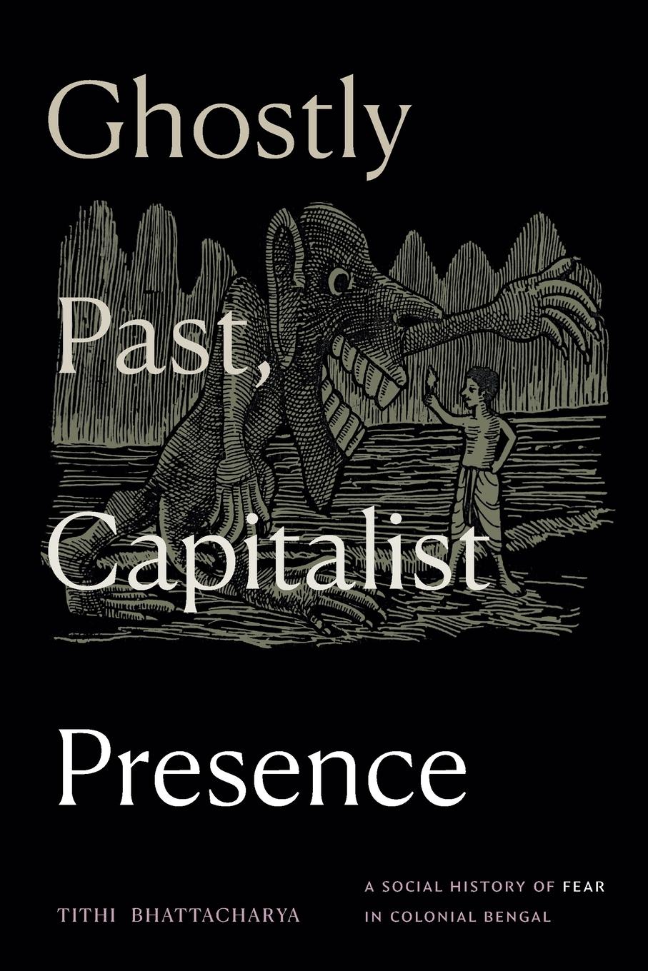 Ghostly Past, Capitalist Presence