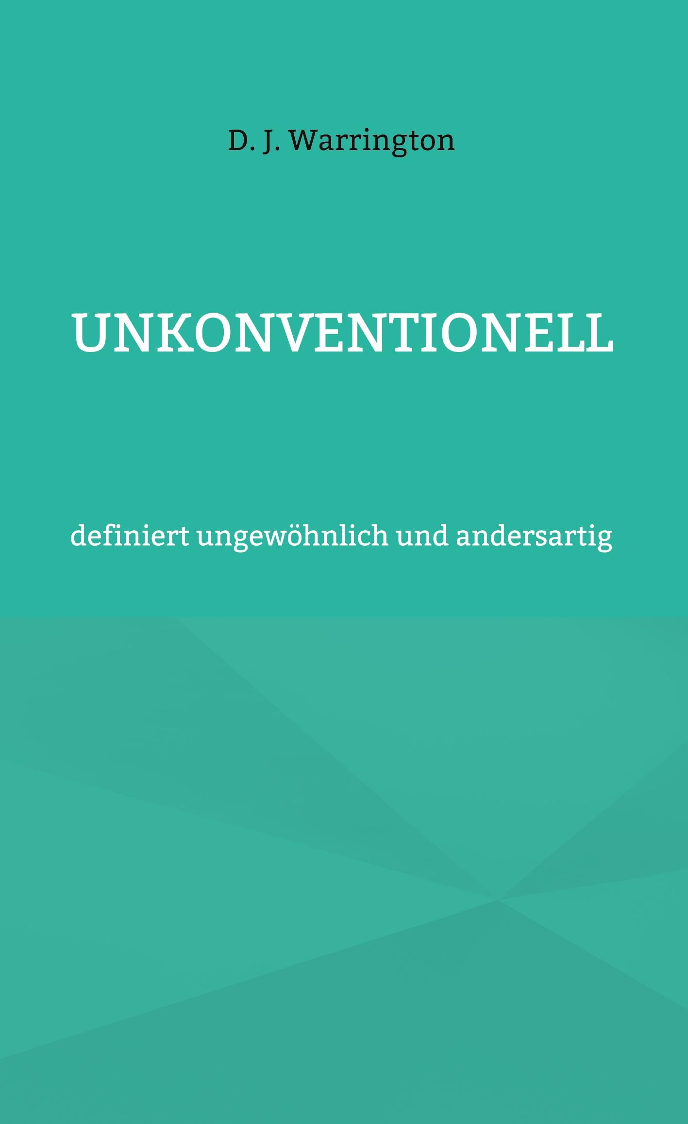 Unkonventionell