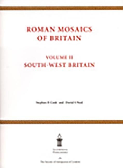 Roman Mosaics of Britain: Volume II - South-West Britain