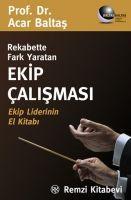 Rekabette Fark Yaratan Ekip Calismasi