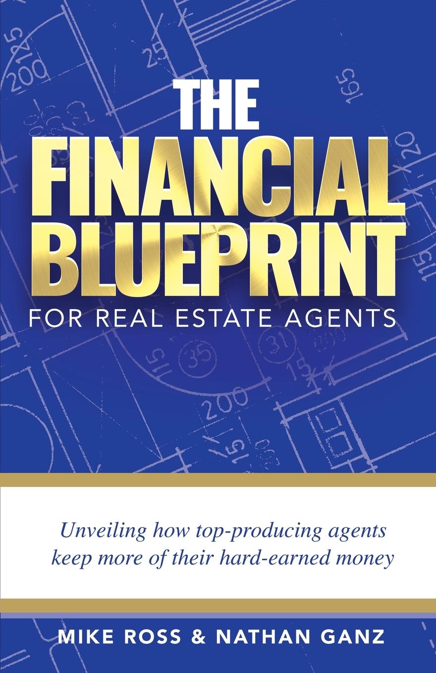 The Financial Blueprint for Real Estate Agents