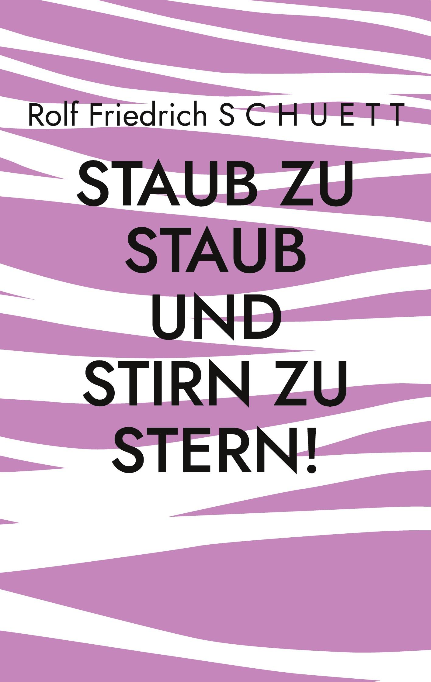 Staub zu Staub und Stirn zu Stern!