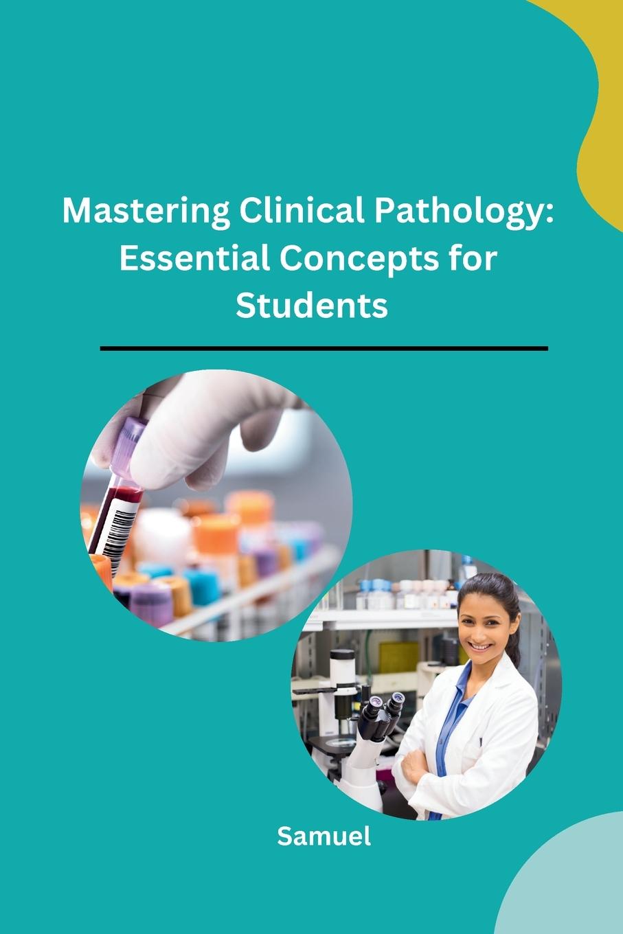 Mastering Clinical Pathology