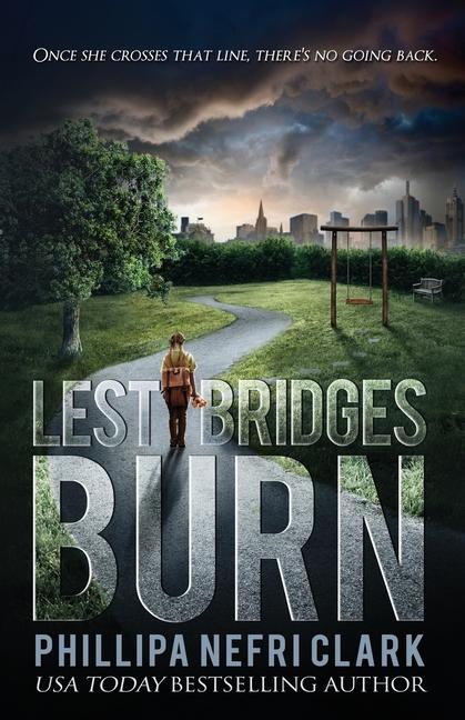 Lest Bridges Burn