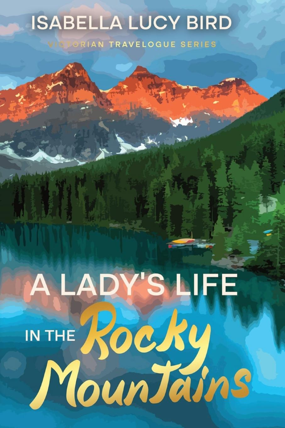 A Lady's Life in the Rocky Mountains