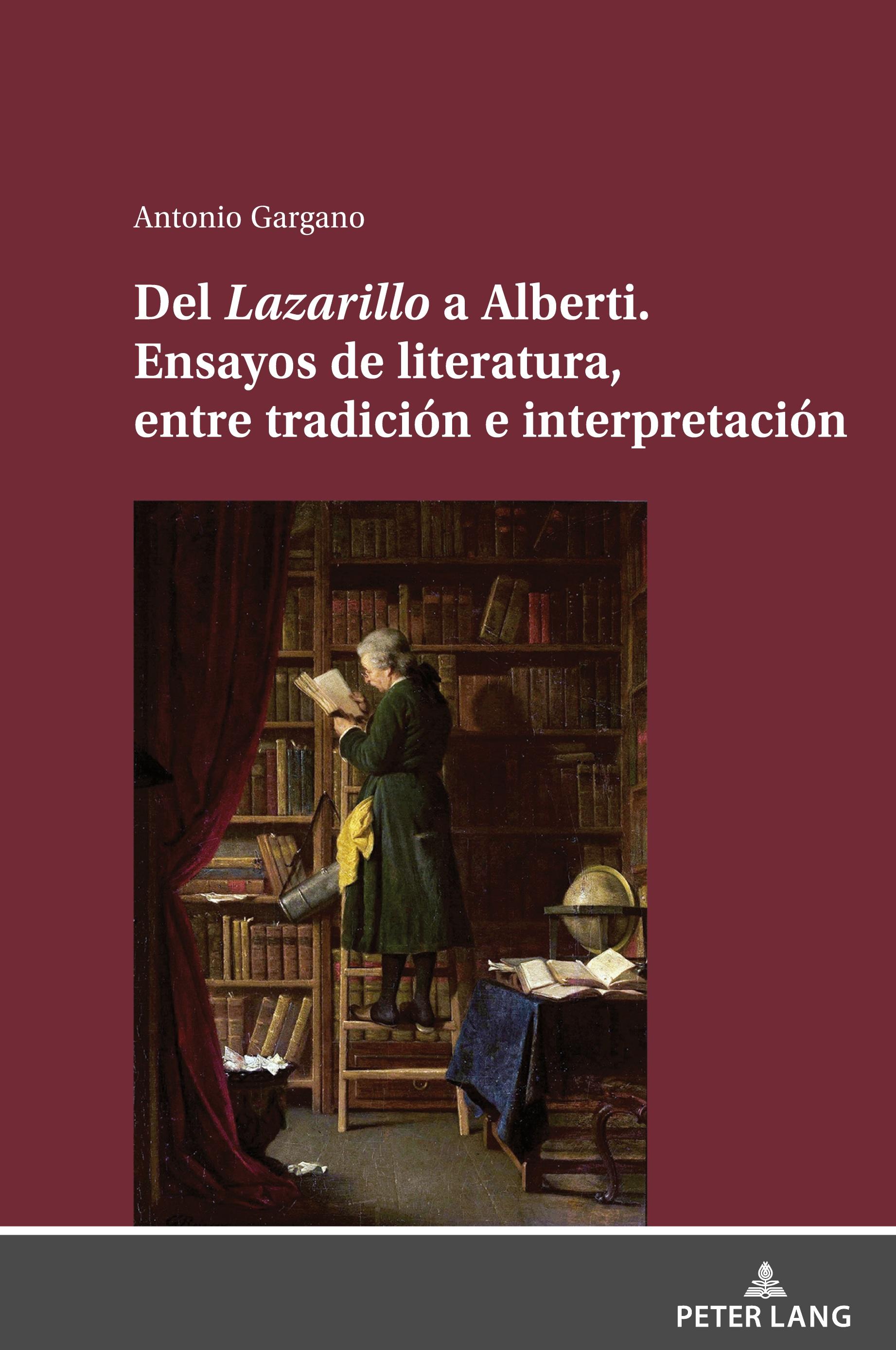 Del Lazarillo a Alberti. Ensayos de literatura, entre tradición e interpretación