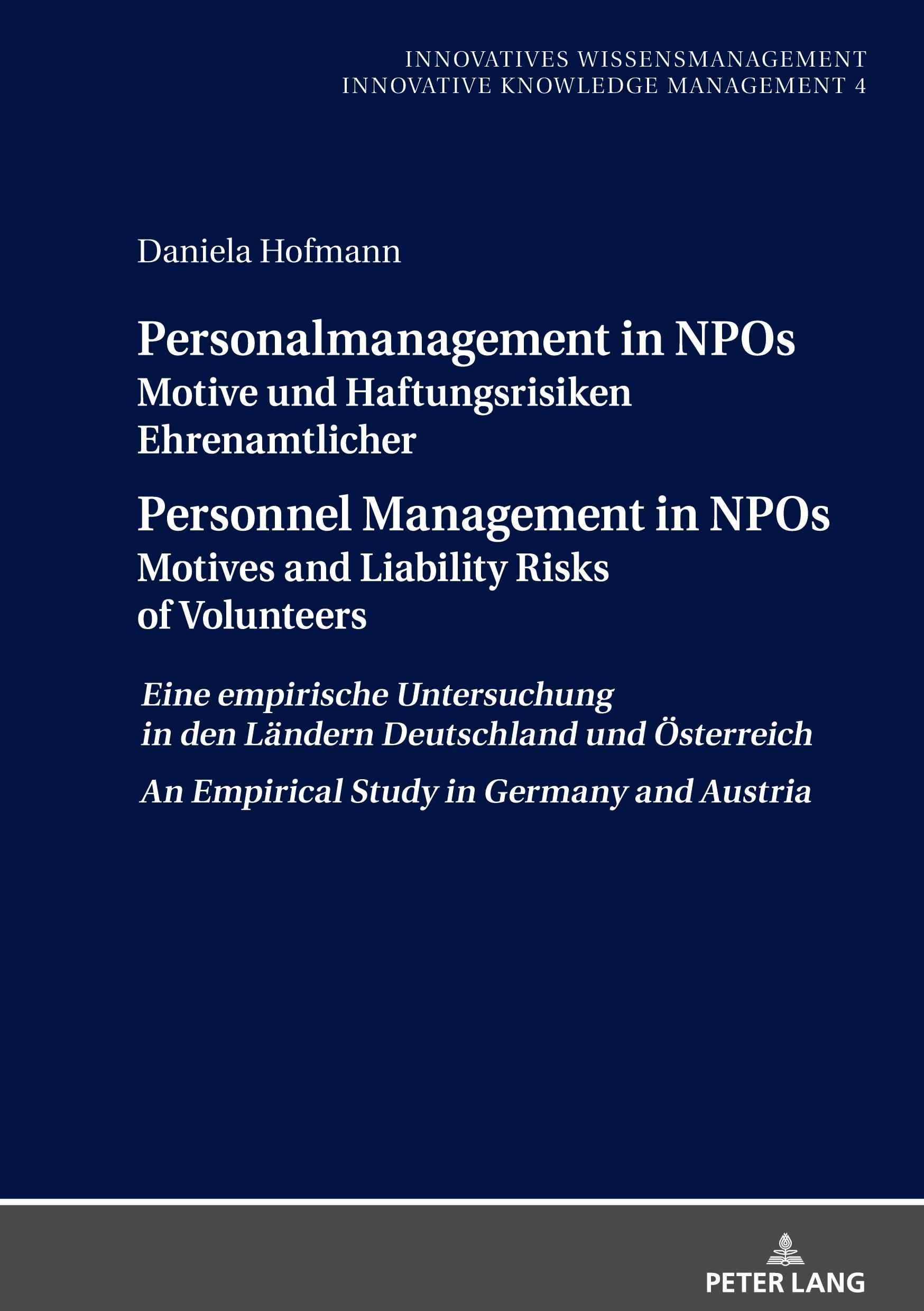 Personalmanagement in NPOs Motive und Haftungsrisiken EhrenamtlicherPersonnel Management in NPOs Motives and Liability Risksof Volunteers